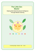 The Little Zen Master: A Mindfulness & Emotions Coloring Book for Kids (Ages 3–12)