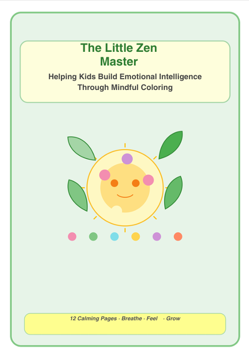The Little Zen Master: A Mindfulness & Emotions Coloring Book for Kids (Ages 3–12)